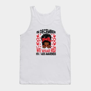 AIDS HIV Awareness Afro Black Girl Shirt, In December We Wear Red Tank Top